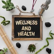 Wellness and Health